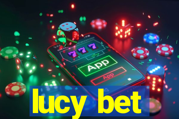 lucy bet